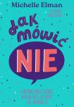 Jak mówić NIE. O wyznaczaniu granic w relacjach, w szkole i internecie