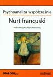 Psychoanaliza współcześnie. Nurt francuski.