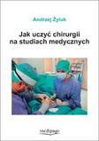 Jak uczyć chirurgii na studiach medycznych
