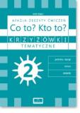 Afazja - zeszyty ćwiczeń. Co to? Kto to? Krzyżówki tematyczne 2