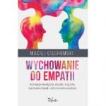 Wychowanie do empatii. Koncepcje teoretyczne, metody i programy wspierania empatii u dzieci w wieku szkolnym