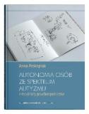 Autonomia osób ze spektrum autyzmu. Predyktory psychospołeczne