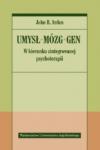 Umysł mózg gen W kierunku zintegrowanej psychoterapii