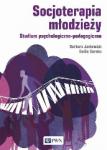 Socjoterapia młodzieży. Studium psychologiczno - pedagogiczne