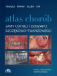 Atlas chorób jamy ustnej i obszaru szczękowo-twarzowego