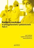 Badania naukowe w pielęgniarstwie i położnictwie Tom 5