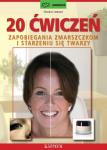20 ćwiczeń zapobiegania zmarszczkom i starzeniu się skóry
