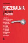 Poczekalnia 13 rozmów o pandemii