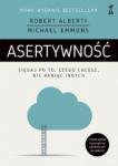 ASERTYWNOŚĆ Sięgaj po to, czego chcesz, nie raniąc innych