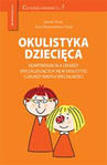 Okulistyka dziecięca kompendium dla lekarzy specjalizujacych się w okulistyce i lekarzy innych specjalności