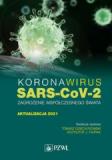 Koronawirus SARS-CoV-2 zagrożenie dla współczesnego świata Aktualizacja 2021