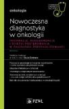 Nowoczesna diagnostyka w onkologii Innowacje, rekomendacje i ścieżki postępowania w onkologii personalizowanej