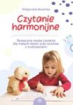 Czytanie harmonijne Skuteczna nauka czytania dla małych dzieci oraz uczniów z trudnościami