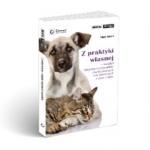 Z praktyki własnej-  przegląd nietypowych przypadków chorób zakaźnych oraz inwazyjnych u psów i kotów
