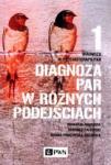 Diagnoza w psychoterapii par Tom 1 Diagnoza par w różnych podejściach