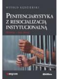 Penitencjarystyka z resocjalizacją instytucjonalną Historia, stan obecny 