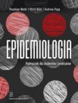 Epidemiologia Podręcznik dla studentów i praktyków