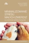 Minimalizowanie stresu małych zwierząt w praktyce weterynaryjnej