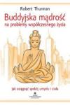 Buddyjska mądrość na problemy współczesnego życia Jak osiągnąć spokój umysłu i ciała