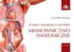 Mianownictwo anatomiczne polsko-angielsko-łacińskie wyd 2