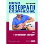 Praktyka osteopatii czaszkowo-krzyżowej Tom II