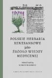  Polskie herbaria renesansowe jako źródło wiedzy medycznej