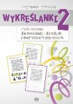 WYKREŚLANKI 2  Zbiór ćwiczeń dla młodzieży i dorosłych z trudnościami językowymi