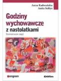 Godziny wychowawcze z nastolatkami Scenariusze zajęć