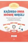  Każdego dnia mówię więcej  Dom