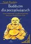 Buddyzm dla początkujących Jasne odpowiedzi na główne pytania dotyczące buddyjskich nauk