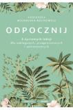 Odpocznij. 5 życiowych lekcji dla zabieganych