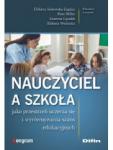 Nauczyciel a szkoła jako przestrzeń uczenia się i wyrównywania szans edukacyjnych