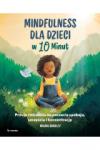  Mindfulness dla dzieci w 10 minut