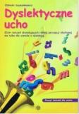 Dyslektyczne ucho Zeszyt ćwiczeń dla ucznia