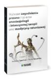 Wybrane zagadnienia prawne z zakresu anestezjologii i intensywnej terapii oraz medycyny ratunkowej