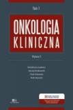 Onkologia kliniczna Tom I