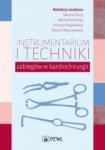 Instrumentarium i techniki zabiegów w kardiochirurgii