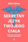Sekretny język twojego ciała Kompletny przewodnik po samouzdrawianiu