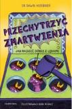 Przechytrzyć zmartwienia Jak radzić sobie z lękami