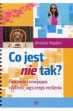 Co jest nie tak? Ćwiczenia rozwijające zdolność logicznego myślenia