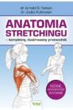 Anatomia stretchingu Kompletny ilustrowany przewodnik