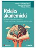 Relaks akademicki Przykłady działań wspierających zdrowie psychiczne w środowisku akademickim