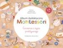 Album dydaktyczny Montessori Ćwiczenia z życia praktycznego