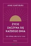 Życie zaczyna się każdego dnia