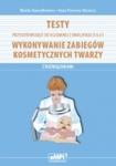 Testy przygotowujące do egzaminu z kwalifikacji A.61. Wykonywanie zabiegów kosmetycznych twarzy (z rozwiązaniami)