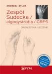 Zespół Sudecka / Algodystrofia / CRPS Diagnostyka i leczenie