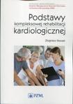 Podstawy kompleksowej rehabilitacji kardiologicznej