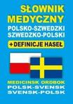 Słownik medyczny polsko-szwedzki szwedzko-polski + definicje haseł 