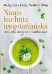 Nowa kuchnia wegetariańska Dieta, która chroni serce i wydłuża życie