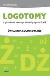 LOGOTOMY z głoskami szeregu szumiącego ż, dż Ćwiczenia logopedyczne